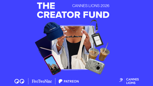 Now Open: The Creator Fund returns for Cannes Lions 2026 with Patreon backing Post feature image